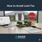 An expert property accountant explains how to avoid paying land tax legally